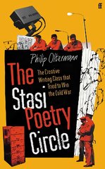 Stasi Poetry Circle: The Creative Writing Class that Tried to Win the Cold War Main kaina ir informacija | Istorinės knygos | pigu.lt
