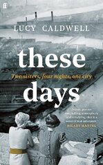 These Days: 'A gem of a novel, I adored it.' MARIAN KEYES Main kaina ir informacija | Fantastinės, mistinės knygos | pigu.lt