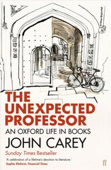 Unexpected Professor: An Oxford Life in Books Main kaina ir informacija | Biografijos, autobiografijos, memuarai | pigu.lt