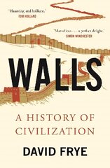 Walls: A History of Civilization Main цена и информация | Исторические книги | pigu.lt