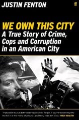 We Own This City: A True Story of Crime, Cops and Corruption in an American City Main kaina ir informacija | Biografijos, autobiografijos, memuarai | pigu.lt