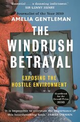 Windrush Betrayal: Exposing the Hostile Environment Main kaina ir informacija | Socialinių mokslų knygos | pigu.lt
