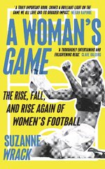 Woman's Game: The Rise, Fall, and Rise Again of Women's Football Main kaina ir informacija | Knygos apie sveiką gyvenseną ir mitybą | pigu.lt