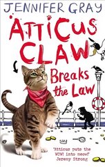 Atticus Claw Breaks the Law Main kaina ir informacija | Knygos paaugliams ir jaunimui | pigu.lt