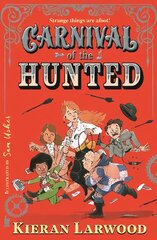 Carnival of the Hunted: BLUE PETER BOOK AWARD-WINNING AUTHOR Main kaina ir informacija | Knygos paaugliams ir jaunimui | pigu.lt
