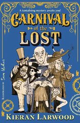 Carnival of the Lost: BLUE PETER BOOK AWARD-WINNING AUTHOR Main цена и информация | Книги для подростков  | pigu.lt