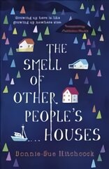 Smell of Other People's Houses Main - YA edition цена и информация | Книги для подростков и молодежи | pigu.lt