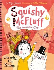 Squishy McFluff: On with the Show Main цена и информация | Книги для подростков и молодежи | pigu.lt