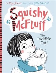 Squishy McFluff: The Invisible Cat! Main цена и информация | Книги для подростков и молодежи | pigu.lt