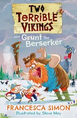 Two Terrible Vikings and Grunt the Berserker Main цена и информация | Книги для подростков и молодежи | pigu.lt