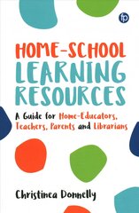 Home-School Learning Resources: A Guide for Home-Educators, Teachers, Parents and Librarians kaina ir informacija | Socialinių mokslų knygos | pigu.lt