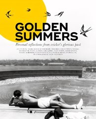 Golden Summers: Personal reflections from cricket's glorious past kaina ir informacija | Knygos apie sveiką gyvenseną ir mitybą | pigu.lt