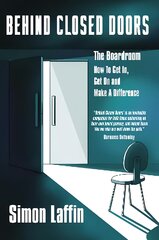 Behind Closed Doors: The Boardroom - How to Get In, Get On and Make A Difference kaina ir informacija | Ekonomikos knygos | pigu.lt