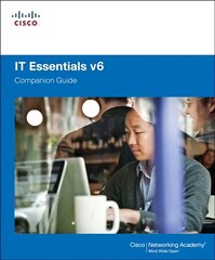 IT Essentials Companion Guide v6 6th edition kaina ir informacija | Ekonomikos knygos | pigu.lt