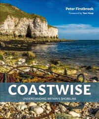 Coastwise: Understanding Britain's Shoreline New edition цена и информация | Книги о питании и здоровом образе жизни | pigu.lt