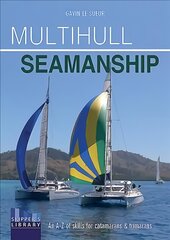 Multihull Seamanship - 2e: An A-Z of skills for catamarans & trimarans /cruising & racing 2nd edition kaina ir informacija | Knygos apie sveiką gyvenseną ir mitybą | pigu.lt