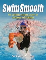 Swim Smooth: The Complete Coaching System for Swimmers and Triathletes цена и информация | Книги о питании и здоровом образе жизни | pigu.lt