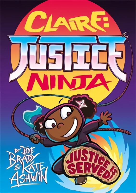 Claire Justice Ninja (Ninja of Justice): The Phoenix Presents kaina ir informacija | Knygos paaugliams ir jaunimui | pigu.lt