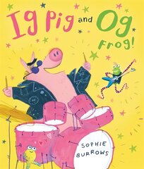 Ig Pig and Og Frog! цена и информация | Книги для самых маленьких | pigu.lt