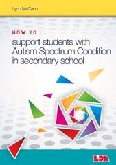 How to ... Support Children with Autism Spectrum Condition in Secondary School kaina ir informacija | Socialinių mokslų knygos | pigu.lt
