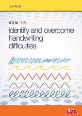 How to Identify and Overcome Handwriting Difficulties kaina ir informacija | Socialinių mokslų knygos | pigu.lt