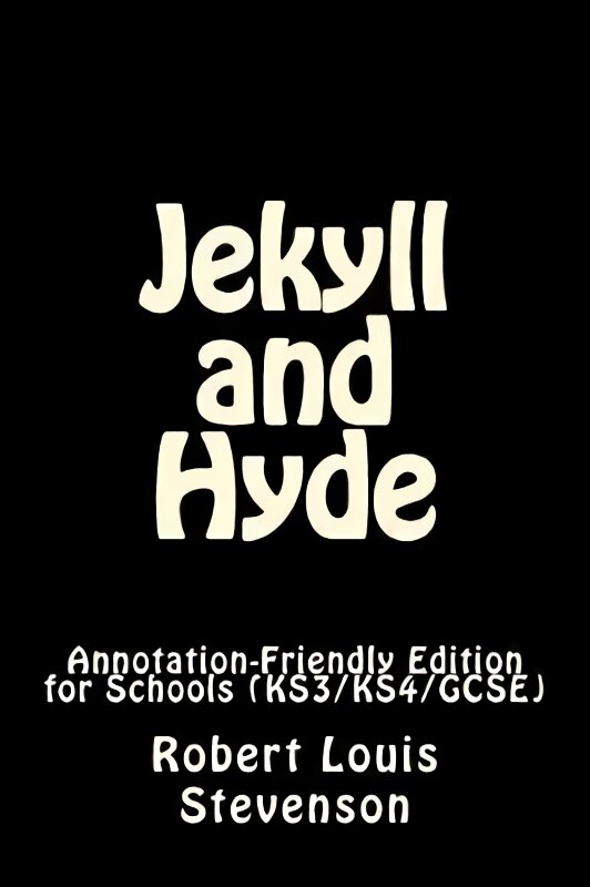 Jekyll and Hyde: Annotation-Friendly Edition for Schools (KS3/KS4/GCSE) kaina ir informacija | Fantastinės, mistinės knygos | pigu.lt