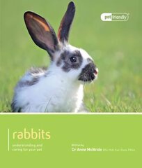 Rabbit - Pet Friendly: Understanding and Caring for Your Pet kaina ir informacija | Saviugdos knygos | pigu.lt