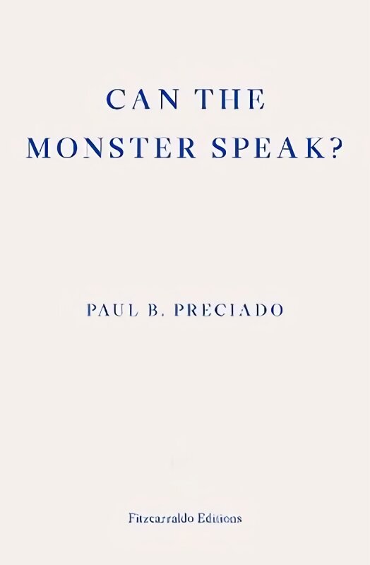 Can the Monster Speak?: A Report to an Academy of Psychoanalysts цена и информация | Poezija | pigu.lt