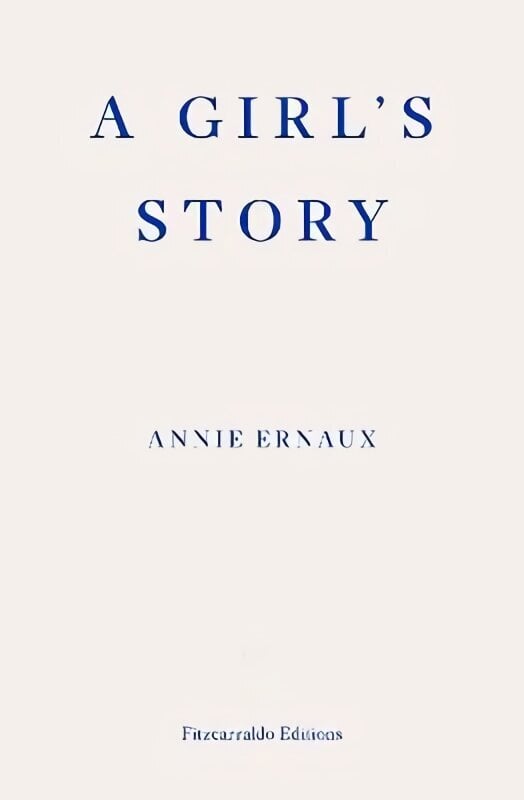 Girl's Story - WINNER OF THE 2022 NOBEL PRIZE IN LITERATURE kaina ir informacija | Biografijos, autobiografijos, memuarai | pigu.lt