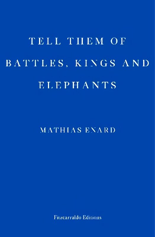 Tell Them of Battles, Kings, and Elephants kaina ir informacija | Fantastinės, mistinės knygos | pigu.lt