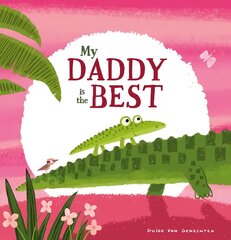 My Daddy is the Best цена и информация | Книги для самых маленьких | pigu.lt