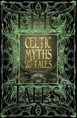 Celtic Myths & Tales: Epic Tales kaina ir informacija | Fantastinės, mistinės knygos | pigu.lt