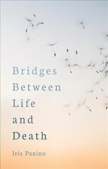 Bridges Between Life and Death kaina ir informacija | Saviugdos knygos | pigu.lt
