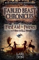 First Aid for Fairies and Other Fabled Beasts 2nd Revised edition цена и информация | Книги для подростков  | pigu.lt