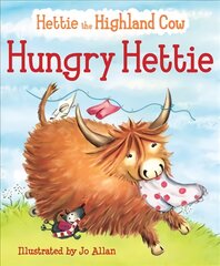 Hungry Hettie: The Highland Cow Who Won't Stop Eating! цена и информация | Книги для малышей | pigu.lt