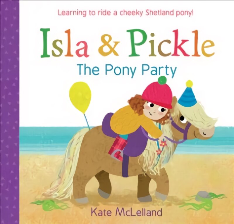 Isla and Pickle: The Pony Party: The Pony Party цена и информация | Knygos mažiesiems | pigu.lt