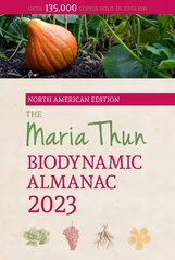 North American Maria Thun Biodynamic Almanac: 2023 2023, 2023 kaina ir informacija | Socialinių mokslų knygos | pigu.lt