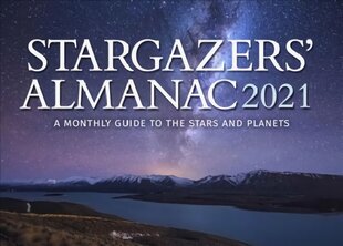 Stargazers' Almanac: A Monthly Guide to the Stars and Planets: 2021 2021, 2021 kaina ir informacija | Kelionių vadovai, aprašymai | pigu.lt