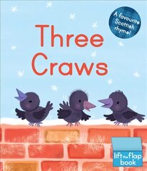 Three Craws: A Lift-the-Flap Scottish Rhyme kaina ir informacija | Knygos mažiesiems | pigu.lt