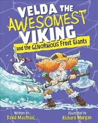 Velda the Awesomest Viking and the Ginormous Frost Giants kaina ir informacija | Knygos paaugliams ir jaunimui | pigu.lt