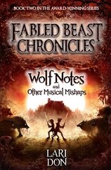 Wolf Notes and other Musical Mishaps 2nd Revised edition kaina ir informacija | Knygos paaugliams ir jaunimui | pigu.lt