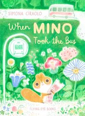 When Mino Took the Bus цена и информация | Книги для самых маленьких | pigu.lt