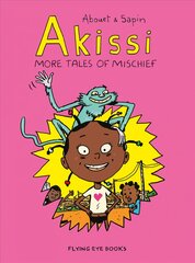 Akissi: More Tales of Mischief kaina ir informacija | Knygos paaugliams ir jaunimui | pigu.lt
