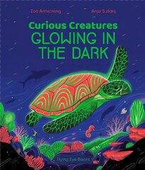 Curious Creatures Glowing in the Dark цена и информация | Книги для подростков  | pigu.lt