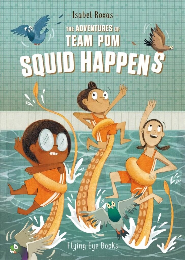 Adventures of Team Pom: Squid Happens: Book 1 2nd edition kaina ir informacija | Knygos paaugliams ir jaunimui | pigu.lt