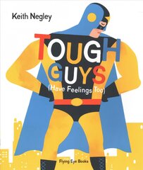 Tough Guys (Have Feelings Too) цена и информация | Книги для малышей | pigu.lt