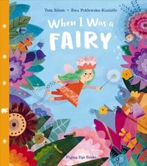 When I Was a Fairy цена и информация | Книги для самых маленьких | pigu.lt