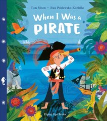 When I Was a Pirate kaina ir informacija | Knygos mažiesiems | pigu.lt