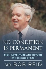 No Condition is Permanent: Risk, Adventure and return: the Business of Life kaina ir informacija | Biografijos, autobiografijos, memuarai | pigu.lt