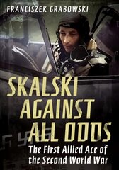 Skalski Against All Odds kaina ir informacija | Biografijos, autobiografijos, memuarai | pigu.lt